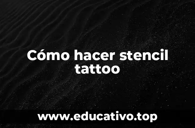 Cómo hacer stencil tattoo