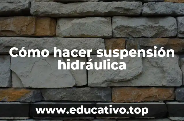 Cómo hacer suspensión hidráulica