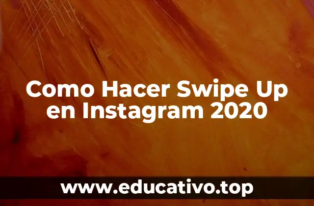 Como Hacer Swipe Up en Instagram 2020