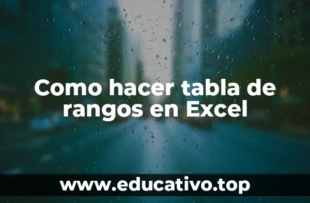 Como hacer tabla de rangos en Excel