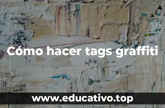Cómo hacer tags graffiti