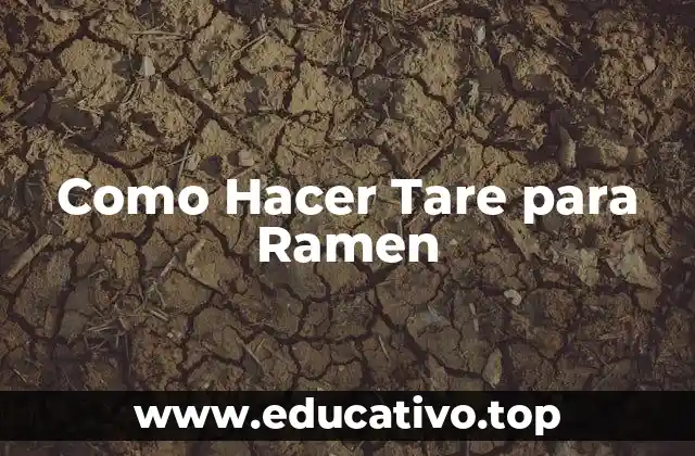 Como Hacer Tare para Ramen