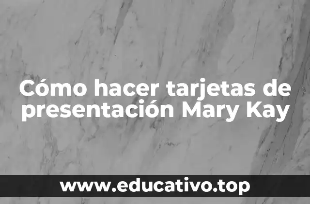 Cómo hacer tarjetas de presentación Mary Kay
