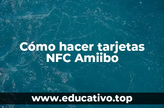 Cómo hacer tarjetas NFC Amiibo