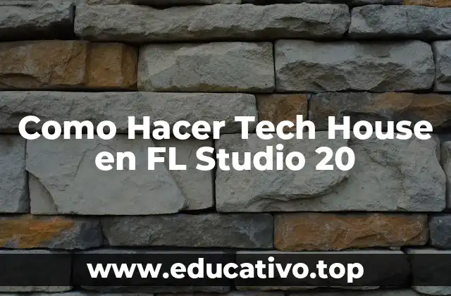 Como Hacer Tech House en FL Studio 20