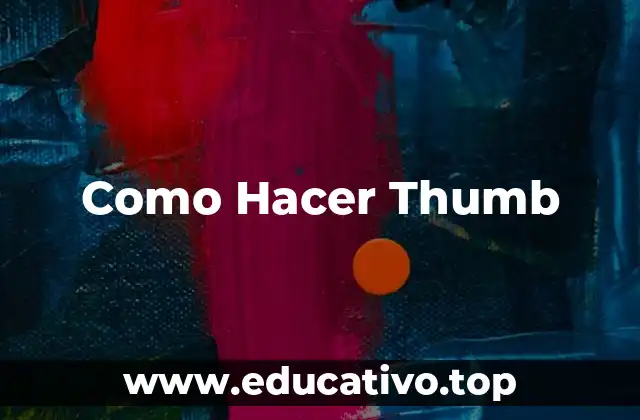 Como Hacer Thumb