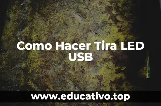 Como Hacer Tira LED USB