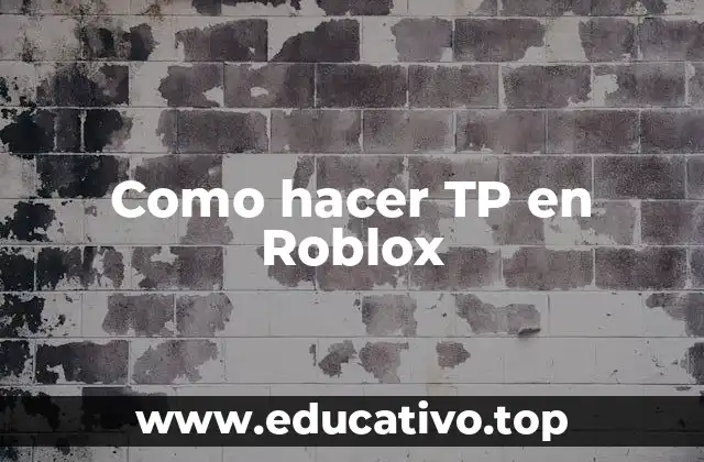Como hacer TP en Roblox