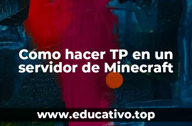 Como hacer TP en un servidor de Minecraft