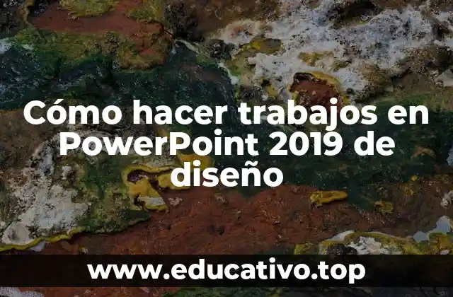 Cómo hacer trabajos en PowerPoint 2019 de diseño