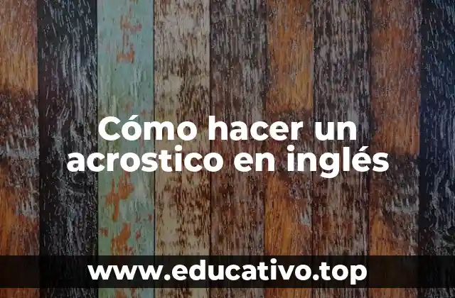 Cómo hacer un acrostico en inglés