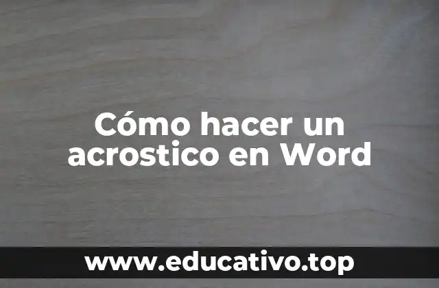 Cómo hacer un acrostico en Word