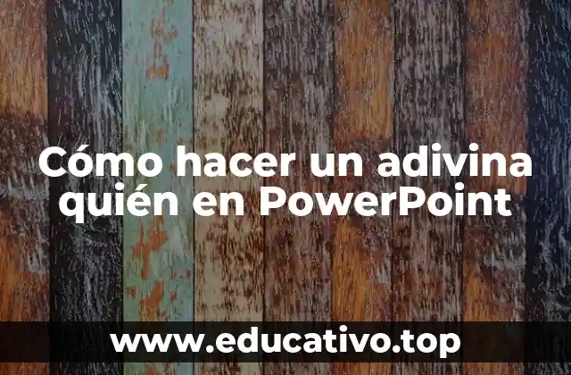 Cómo hacer un adivina quién en PowerPoint