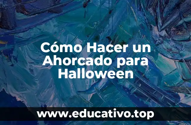 Cómo Hacer un Ahorcado para Halloween