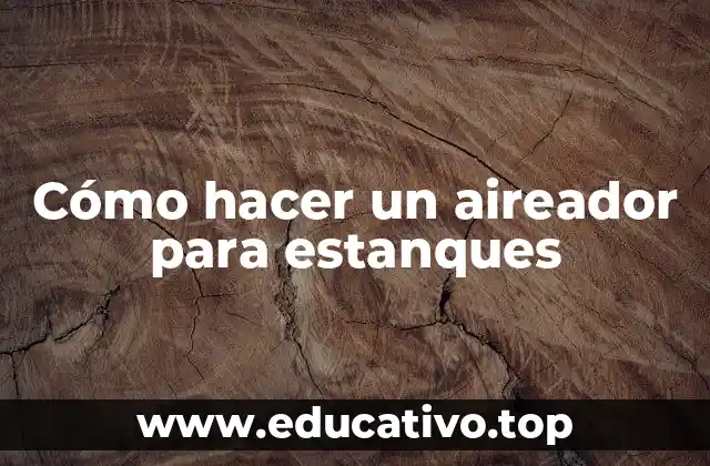 Cómo hacer un aireador para estanques