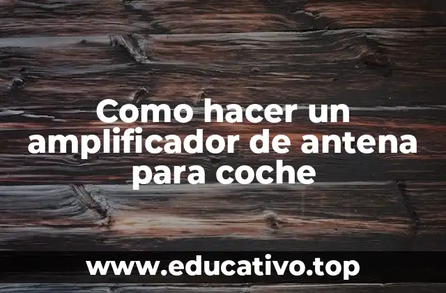 Amplificador de antena para coche