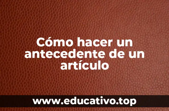 Cómo hacer un antecedente de un artículo