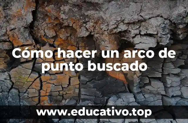 Cómo hacer un arco de punto buscado