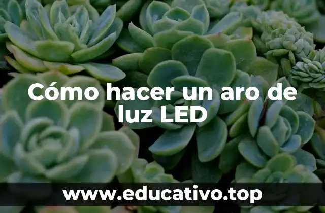 Cómo hacer un aro de luz LED