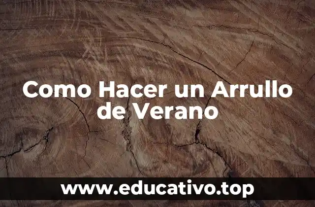 Como Hacer un Arrullo de Verano