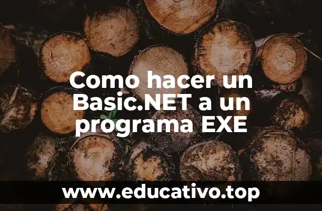 Como hacer un Basic.NET a un programa EXE