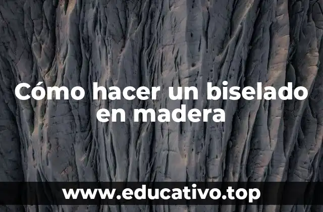 Cómo hacer un biselado en madera