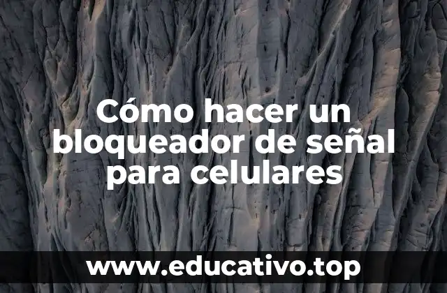 Cómo hacer un bloqueador de señal para celulares
