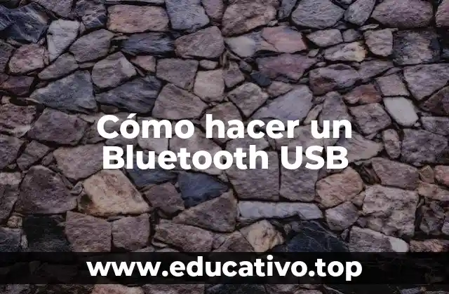 Cómo hacer un Bluetooth USB