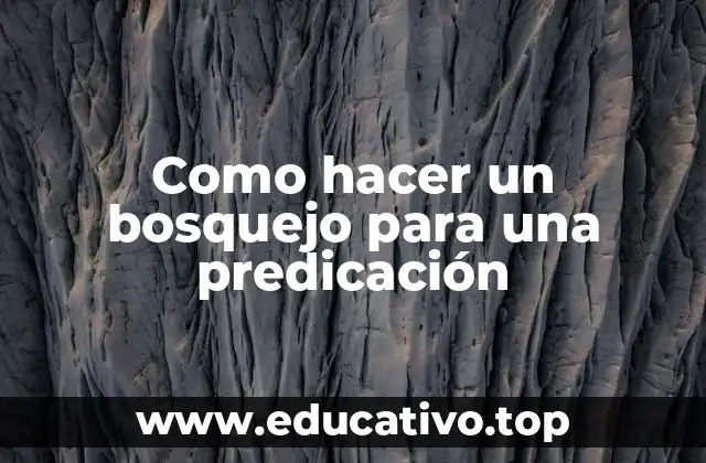 Como hacer un bosquejo para una predicación