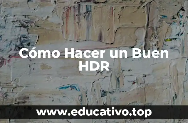 Cómo Hacer un Buen HDR