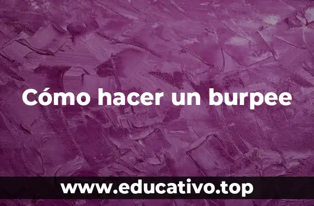 Cómo hacer un burpee