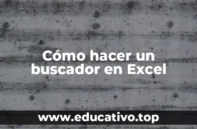 Cómo hacer un buscador en Excel