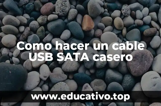 Como hacer un cable USB SATA casero