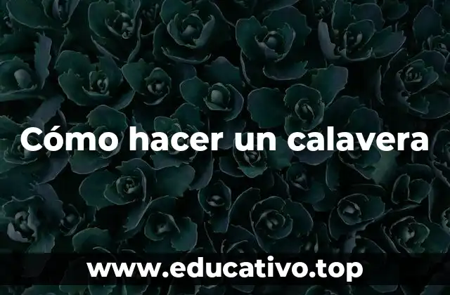 Cómo hacer un calavera