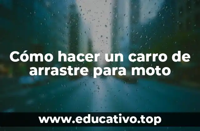 Cómo hacer un carro de arrastre para moto