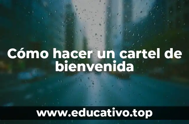 Cómo hacer un cartel de bienvenida