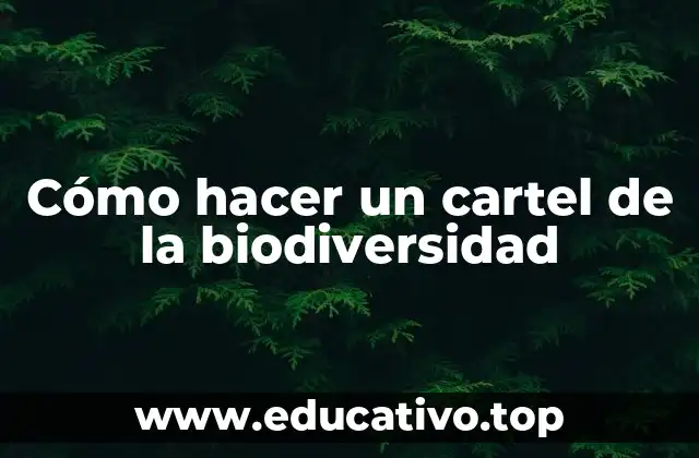 Cómo hacer un cartel de la biodiversidad