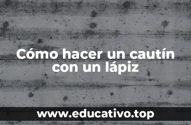 Cómo hacer un cautín con un lápiz