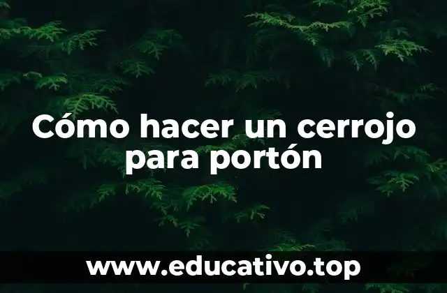 Cómo hacer un cerrojo para portón