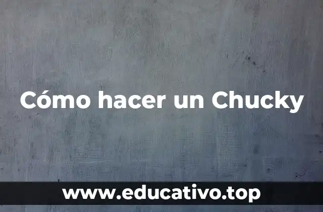 Cómo hacer un Chucky