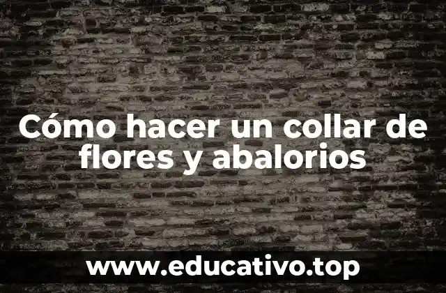 Cómo hacer un collar de flores y abalorios