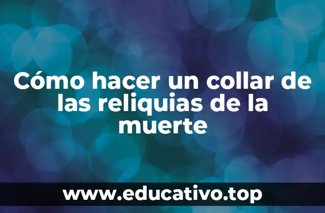 Cómo hacer un collar de las reliquias de la muerte