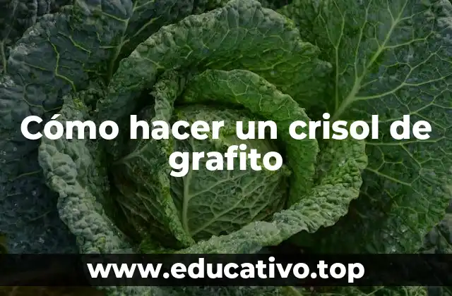 Cómo hacer un crisol de grafito