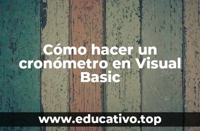 Cómo hacer un cronómetro en Visual Basic