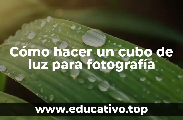 Cómo hacer un cubo de luz para fotografía