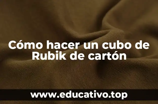 Cómo hacer un cubo de Rubik de cartón