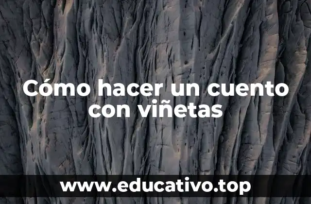 Cómo hacer un cuento con viñetas