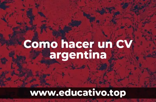 Como hacer un CV argentina