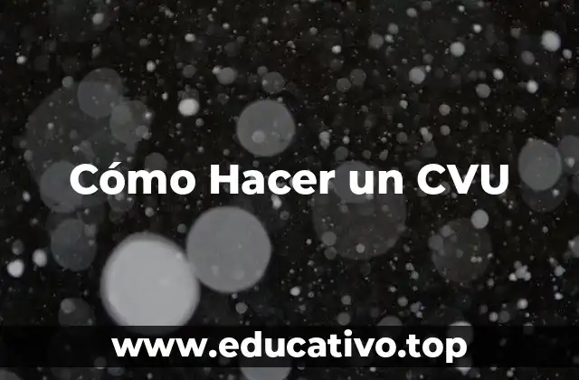 Cómo Hacer un CVU
