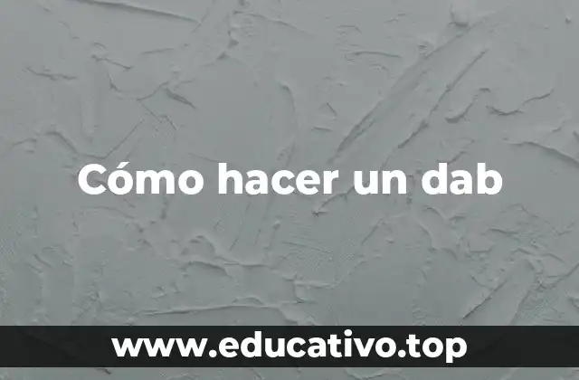 Cómo hacer un dab